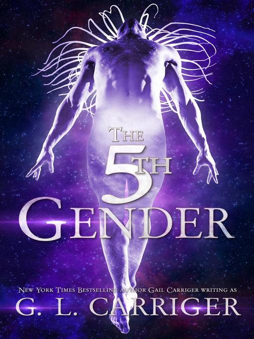 Title details for The 5th Gender by G. L. Carriger - Available